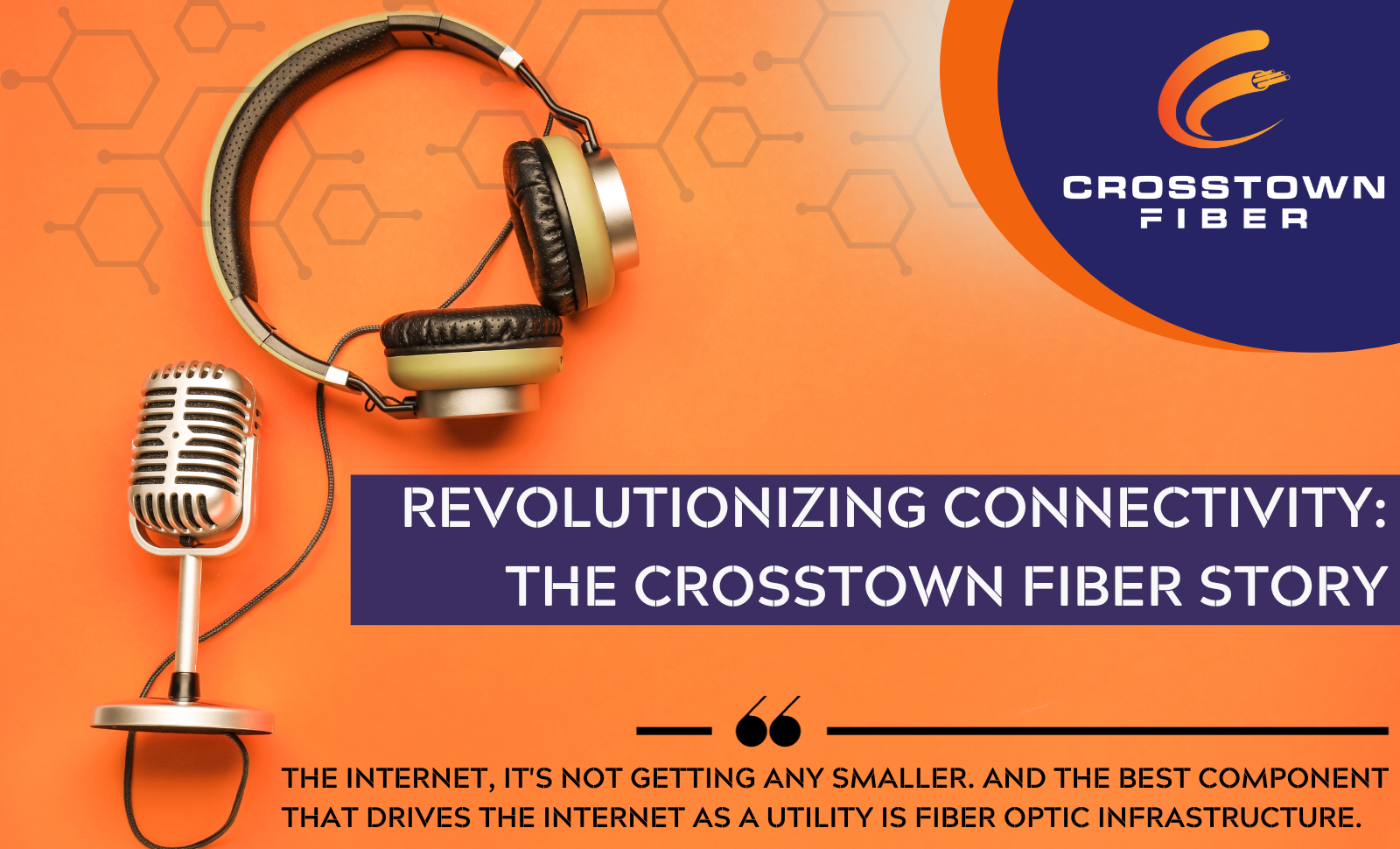 Read more about the article Revolutionizing Connectivity: The Crosstown Fiber Story